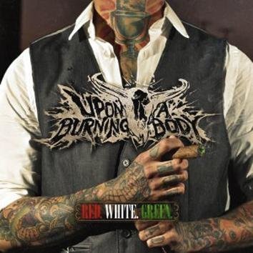 Upon A Burning Body Red White Green CD