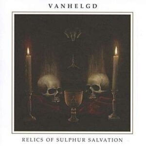 Vanhelgd Relics Of Sulphur Salvation CD