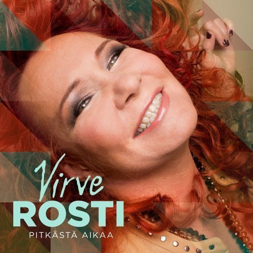 Virve Rosti - Pitkästä Aikaa