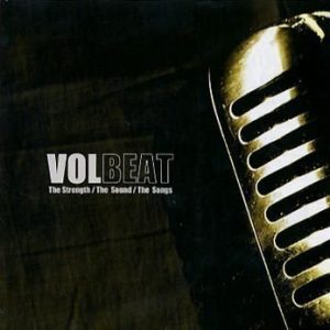 Volbeat - The Strength/The Sound/The Songs