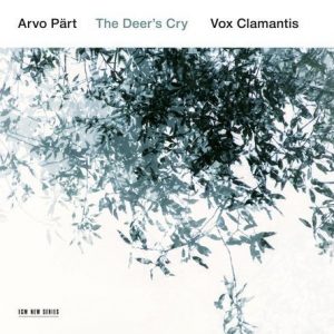 Vox Clamantis - The Deer's Cry / Arvo Pärt