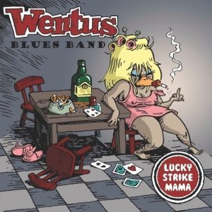 Wentus Blues Band - Lucky Strike Mama