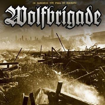 Wolfbrigade In Darkness You Feel No Regrets CD