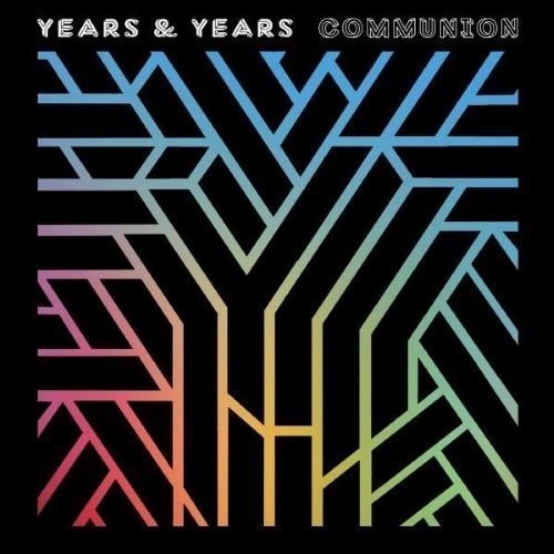 Years & Years - Communion (Deluxe Edition)