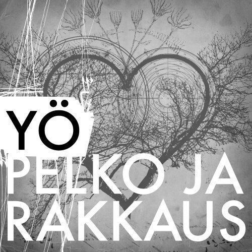 Yö - Pelko ja Rakkaus